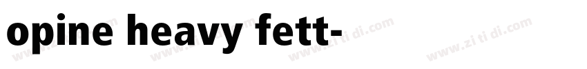 opine heavy fett字体转换